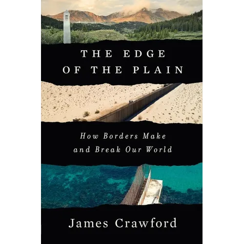 The Edge of the Plain: How Borders Make and Break Our World