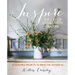 Inspire: The Art of Living with Nature: 50 Beautiful Projects to Bring the Outside in