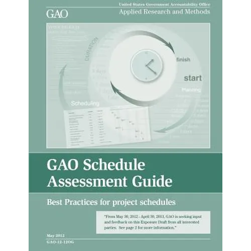 GAO Schedule Assessment Guide: Best Practices for project schedules