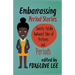 Embarrassing Period Stories: Twenty Totally Awkward Tales of Preteens and Periods