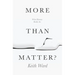 More Than Matter?: What Humans Really Are