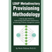 LDAP Metadirectory Provisioning Methodology: a step by step method to implementing LDAP based metadirectory provisioning