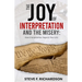 The Joy of Interpretation and the Misery: How Interpretation Impacts Your Life