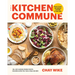 The Kitchen Commune: Meals to Heal and Nourish Everyone at Your Table