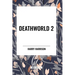 Deathworld 2