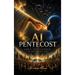 AI Pentecost, God's Intelligence in the Digital Age