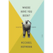 Where Have You Been?: Selected Essays