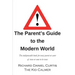 The Parent's Guide to the Modern World: The indispensable book for every parent of teens or soon to be teens