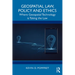 Geospatial Law, Policy and Ethics: Where Geospatial Technology is Taking the Law