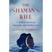 Shaman's Wife: A Mystical Journey of Surrender and Self-Discovery