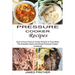Pressure Cooker Recipes: Quick & Easy Pressure Cooker Recipes for Easy Meals (The Essential Quick and Simple Pressure Cooker Cookbook)