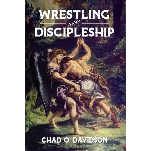 Wrestling With Discipleship