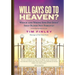 Will Gays Go To Heaven?: Which and Whose Sins did Jesus' Shed Blood Not Forgive?