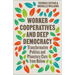 Worker Cooperatives and Deep Democracy: Transformative Politics and Planetary Care from Below