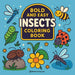 Bold & Easy Insects Coloring Book: Fun & Relaxing Stress Relief Coloring