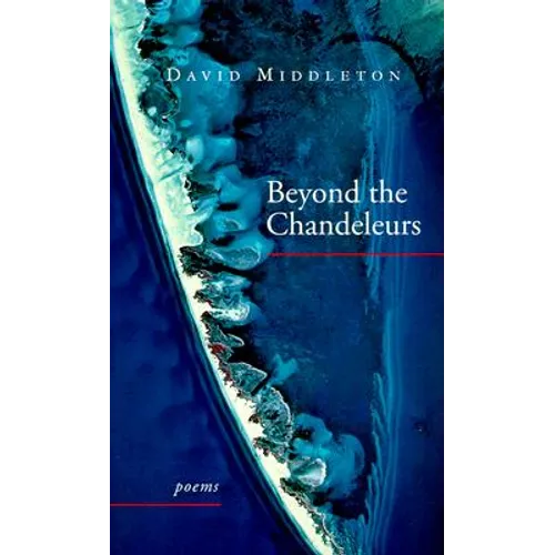 Beyond the Chandeleurs: Poems
