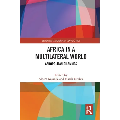 Africa in a Multilateral World: Afropolitan Dilemmas