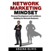 Network Marketing Mindset: Personal Development and Confidence Building for Network Marketers