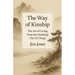 The Way of Kinship: The Art of Living from the Daodejing (Tao Te Ching)
