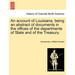 An Account of Louisiana, Being an Abstract of Documents in the Offices of the Departments of State and of the Treasury.