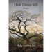 Dark Things Still