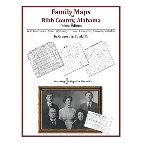 Family Maps of Bibb County, Alabama, Deluxe Edition