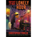 Bryant & May: The Lonely Hour: A Peculiar Crimes Unit Mystery