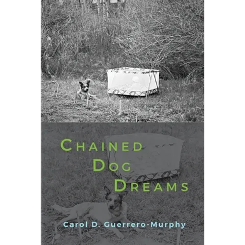 Chained Dog Dreams