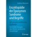 Enzyklopädie Der Eponymen Syndrome Und Begriffe in Psychiatrie Und Klinischer Psychologie: Von Achilles-Komplex Über Othello-Syndrom Bis Zooanthropie