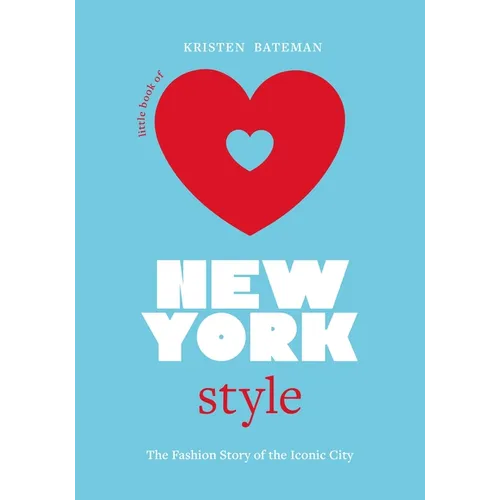 Little Book of New York Style: The Fashion History of the Iconic City