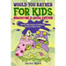 Would You Rather For Kids: Disgusting & Gross Edition: Hilarious Silly Scenarios & Challenging Choices for Kids & Teens: Fun Plane, Road Trip & Car Tr