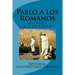 Pablo a los Romanos: La Vida Victoriosa