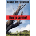 Deadly 21st Century: How To Survive