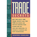 Trade Secrets: Get the Most for Your Money--All the Time--On Goods and Services Ranging from Alarms and Art, Cars and Computers, to F