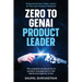 Zero to GenAI Product Leader: The complete playbook for AI product management in the GenAI and Agentic AI era