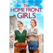 The Home Front Girls: A Heartbreaking and Uplifting Ww2 Historical Saga