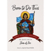 Born to Do This: 30 Days with Joan of Arc