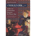 Volez Oir: Etudes Sur La Litterature Francaise Du Moyen Age: Articles Des Annees 1974-2008