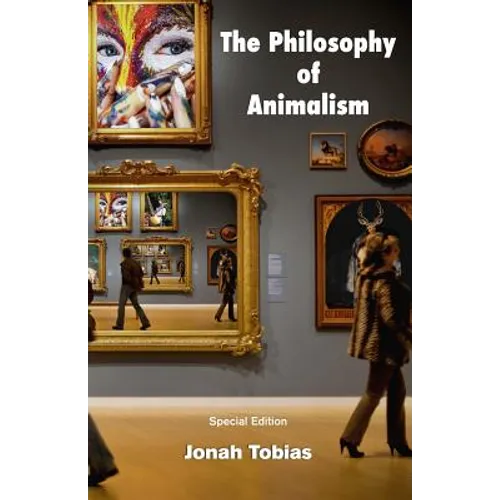 The Philosophy of Animalism: Special Edition