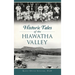 Historic Tales of the Hiawatha Valley