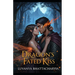 Dragon's Fated Kiss: A Spicy Fae Dragon Shifter Romance