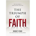 The Triumph of Faith: Why the World Is More Religious Than Ever