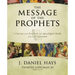 The Message of the Prophets: A Survey of the Prophetic and Apocalyptic Books of the Old Testament