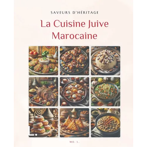 La Cuisine Juive Marocaine: Saveurs d'Héritage