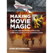 Making Movie Magic: A Lifetime Creating Special Effects for James Bond, Harry Potter, Superman and More