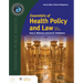 Essentials of Health Policy and Law