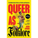 Queer as Folklore: The Hidden Queer History of Myths and Monsters