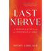 Last Nerve: A Memoir of Illness and the Endurance of Family