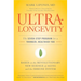 UltraLongevity: The Seven-Step Program for a Younger, Healthier You