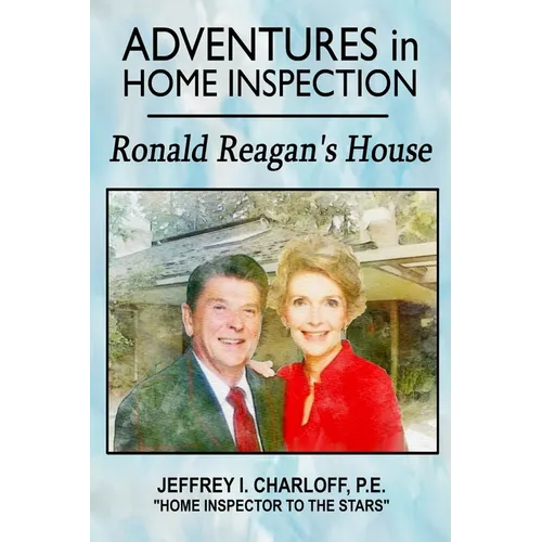 Adventures in Home Inspection: Ronald Reagan's House